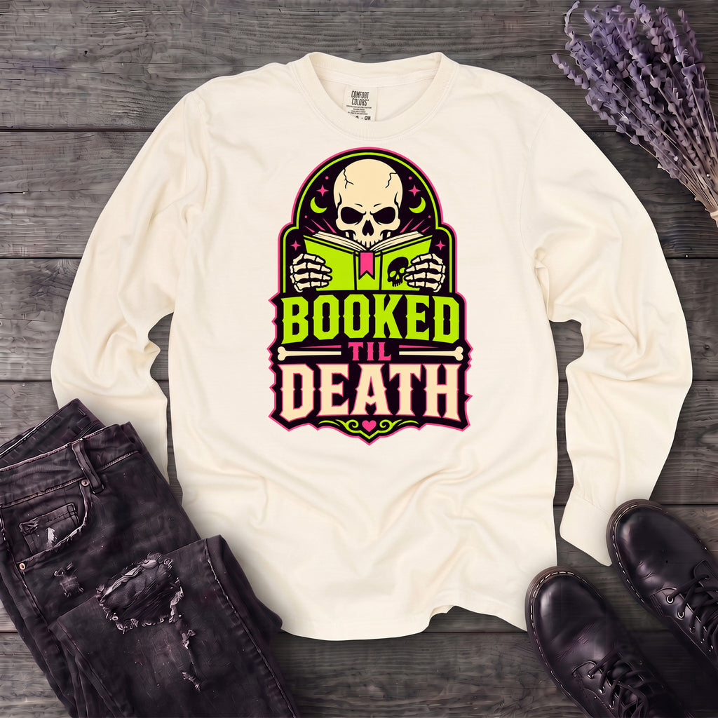 Booked Til Death Long Sleeve T-Shirt