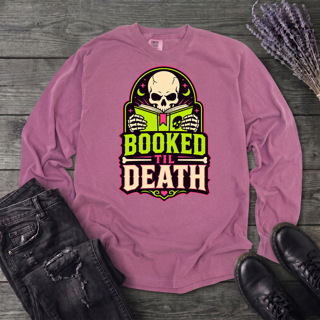 Booked Til Death Long Sleeve T-Shirt