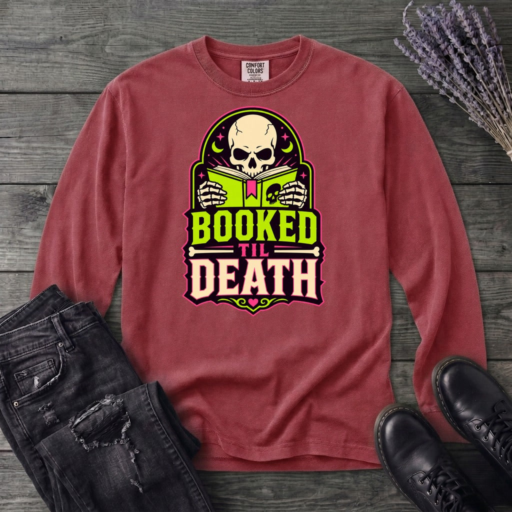 Booked Til Death Long Sleeve T-Shirt