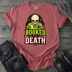 Booked Til Death T-Shirt