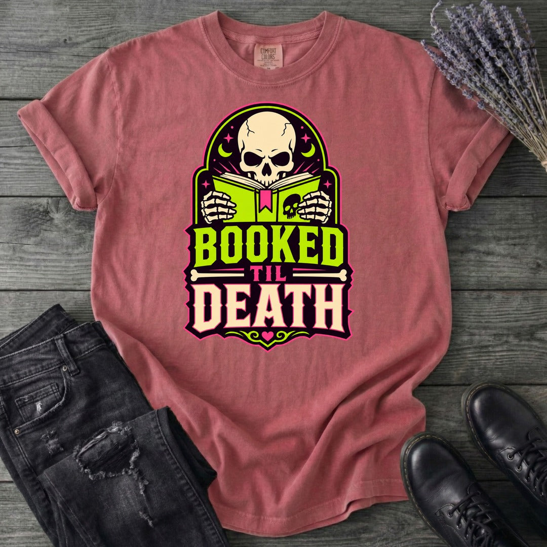 Booked Til Death T-Shirt