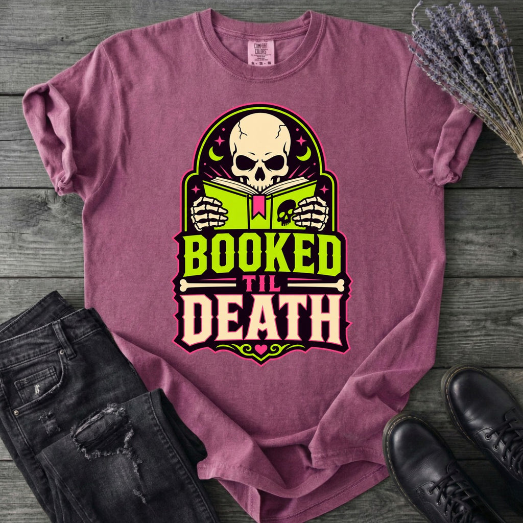 Booked Til Death T-Shirt