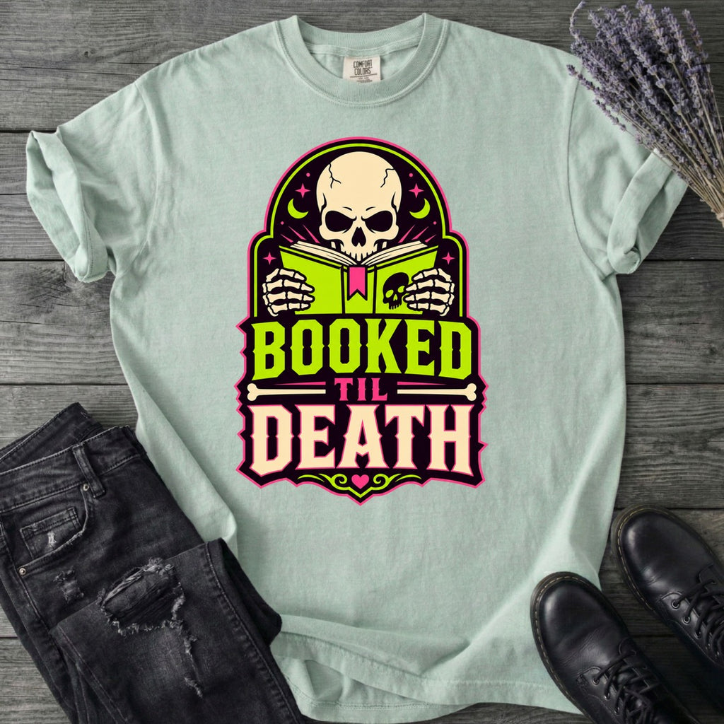 Booked Til Death T-Shirt