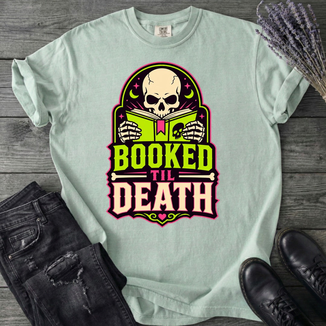 Booked Til Death T-Shirt