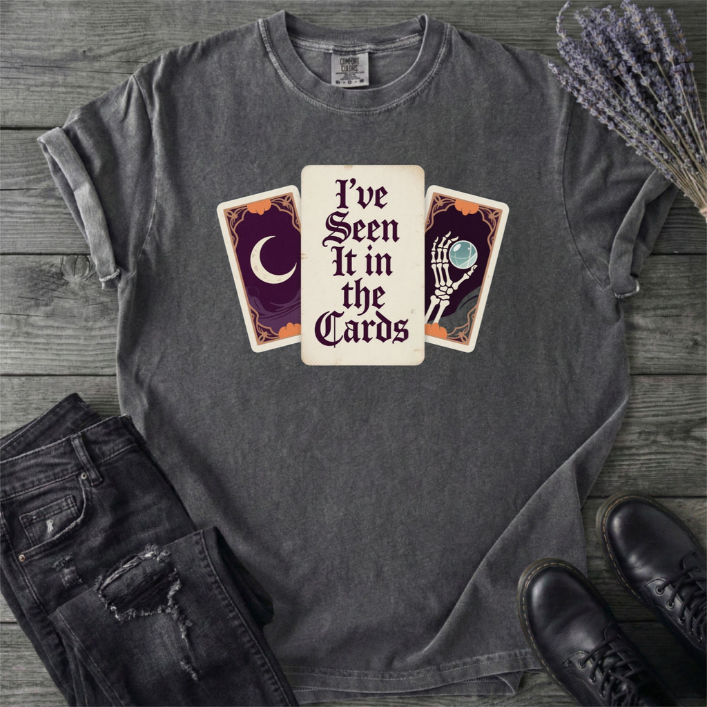 Ive Seen It In The Cards Tarot T-Shirt