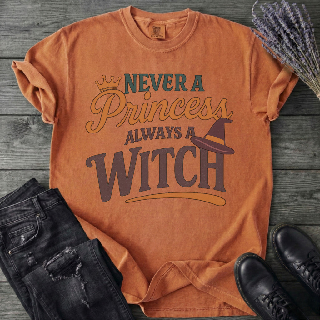 Never a Princess Always a Witch T-Shirt