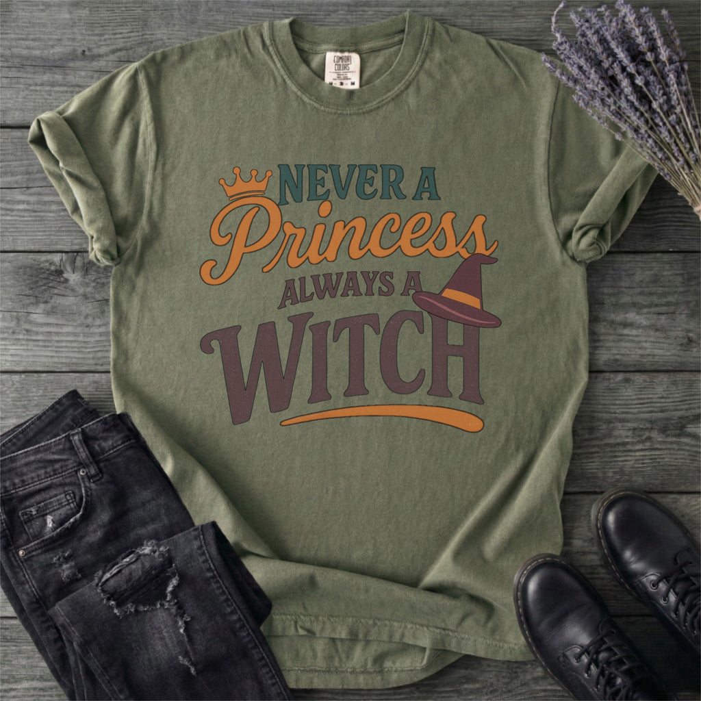 Never a Princess Always a Witch T-Shirt