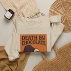 Death By Chocolate Sweatshirt