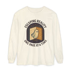 Escaping Reality One Page At A Time Long Sleeve T-Shirt