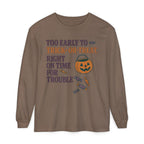 Too Early To Trick Or Treat Right On Time For Trouble Long Sleeve T-Shirt