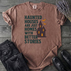 Homes With Better Stories T-Shirt