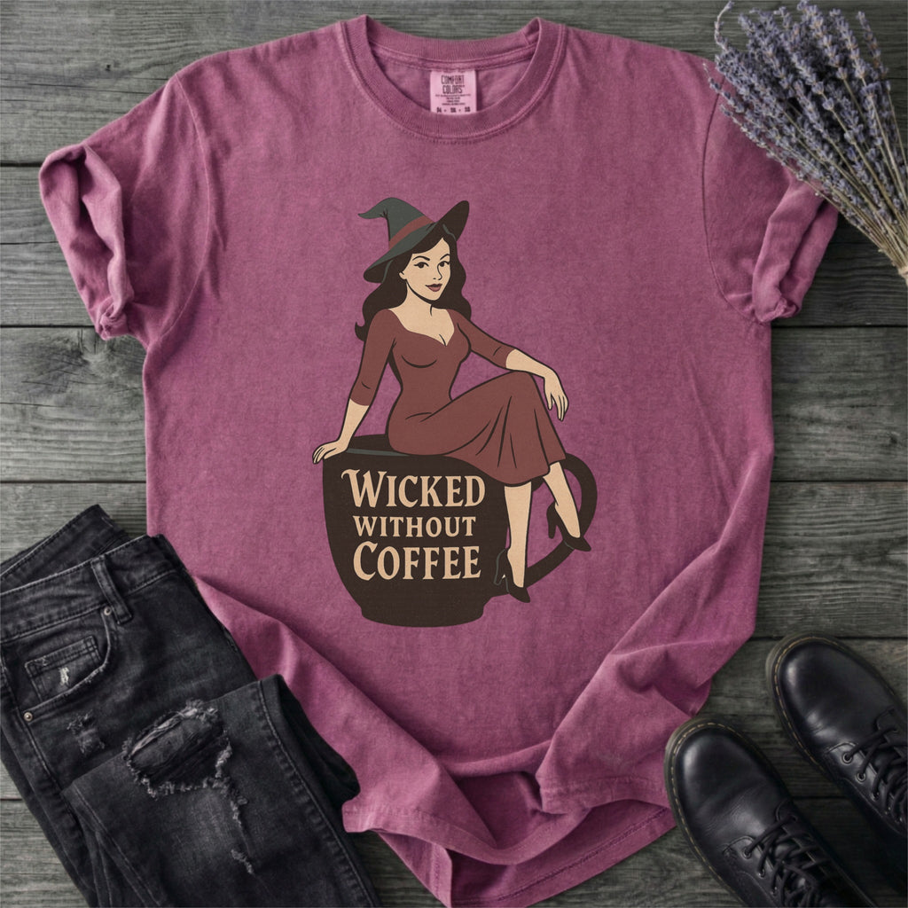 Wicked Without Coffee Witchy T-Shirt