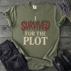 I Survived For The Plot Slasher T-Shirt
