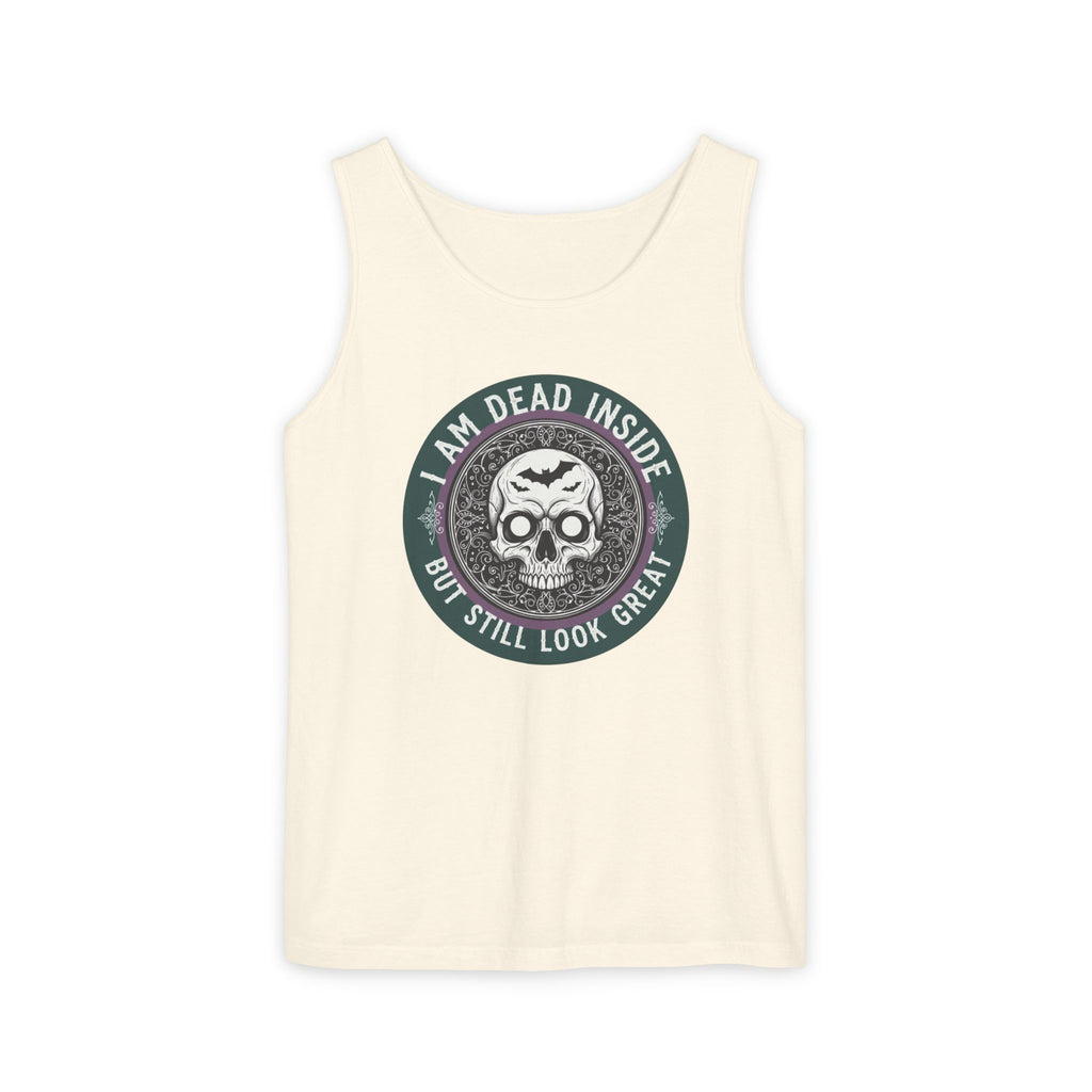 Im Dead Inside But Still Look Great Tank Top