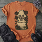 Here Lies My Motivation T-Shirt