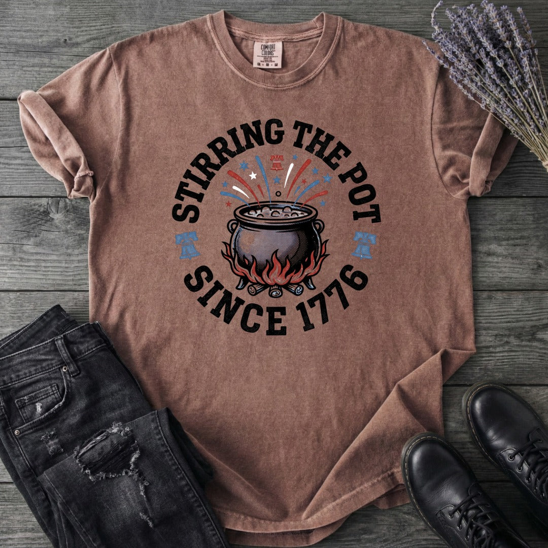Stirring The Pot Since 1776 T-Shirt