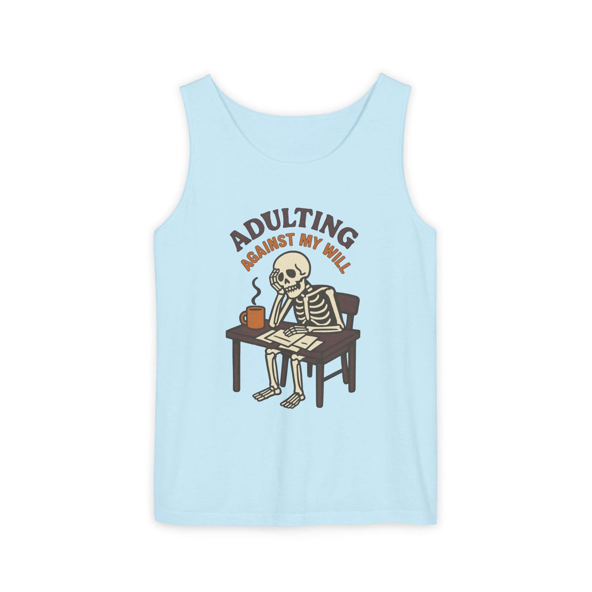 Adulting Against My Will Tank Top