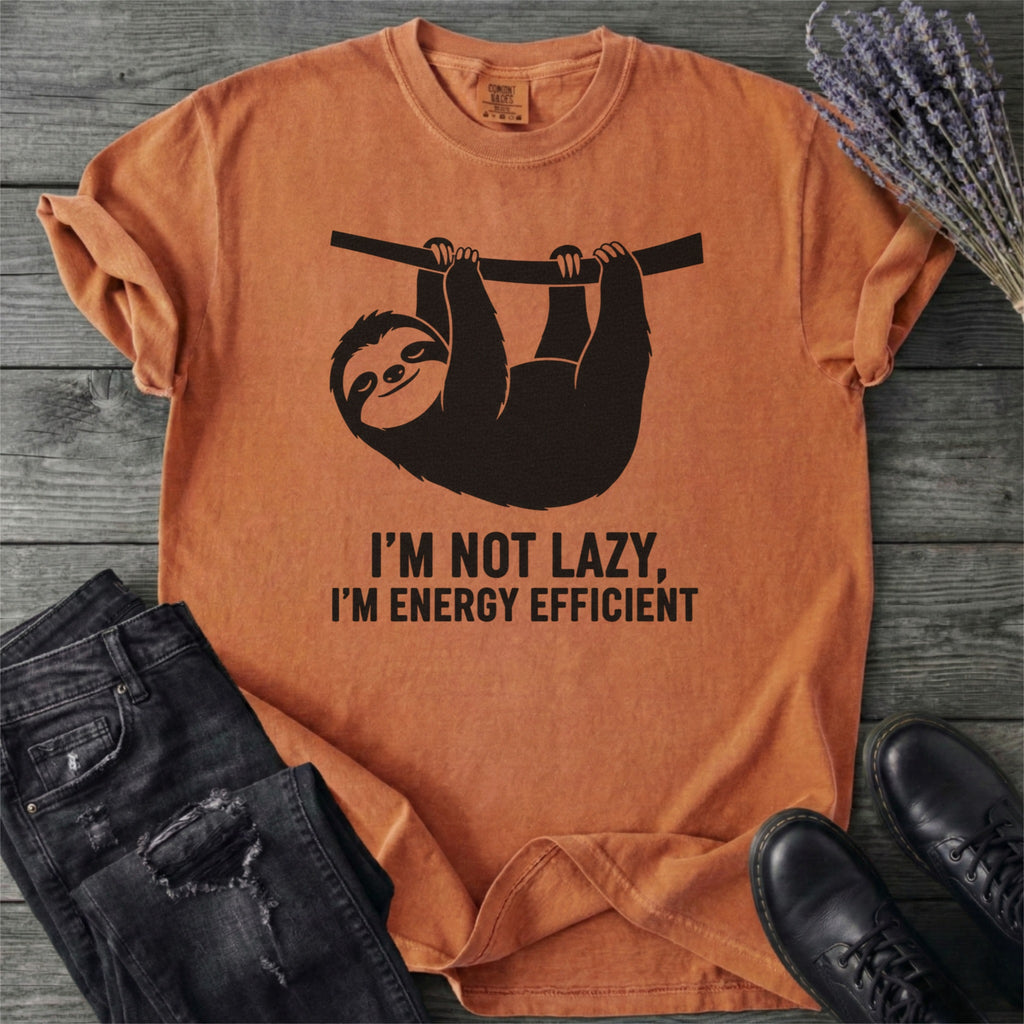 Im Not Lazy Im Energy Efficient T-Shirt