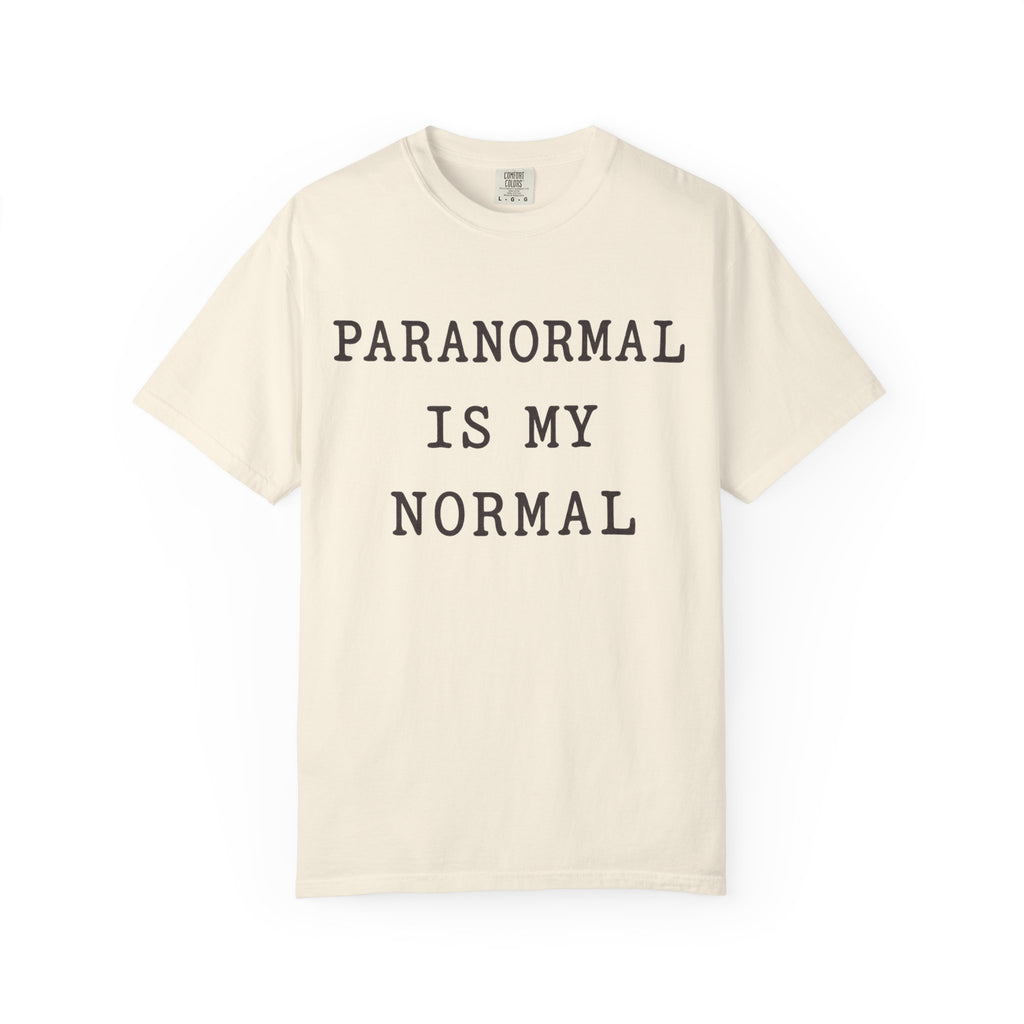 Paranormal Is My Normal T-Shirt
