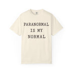 Paranormal Is My Normal T-Shirt