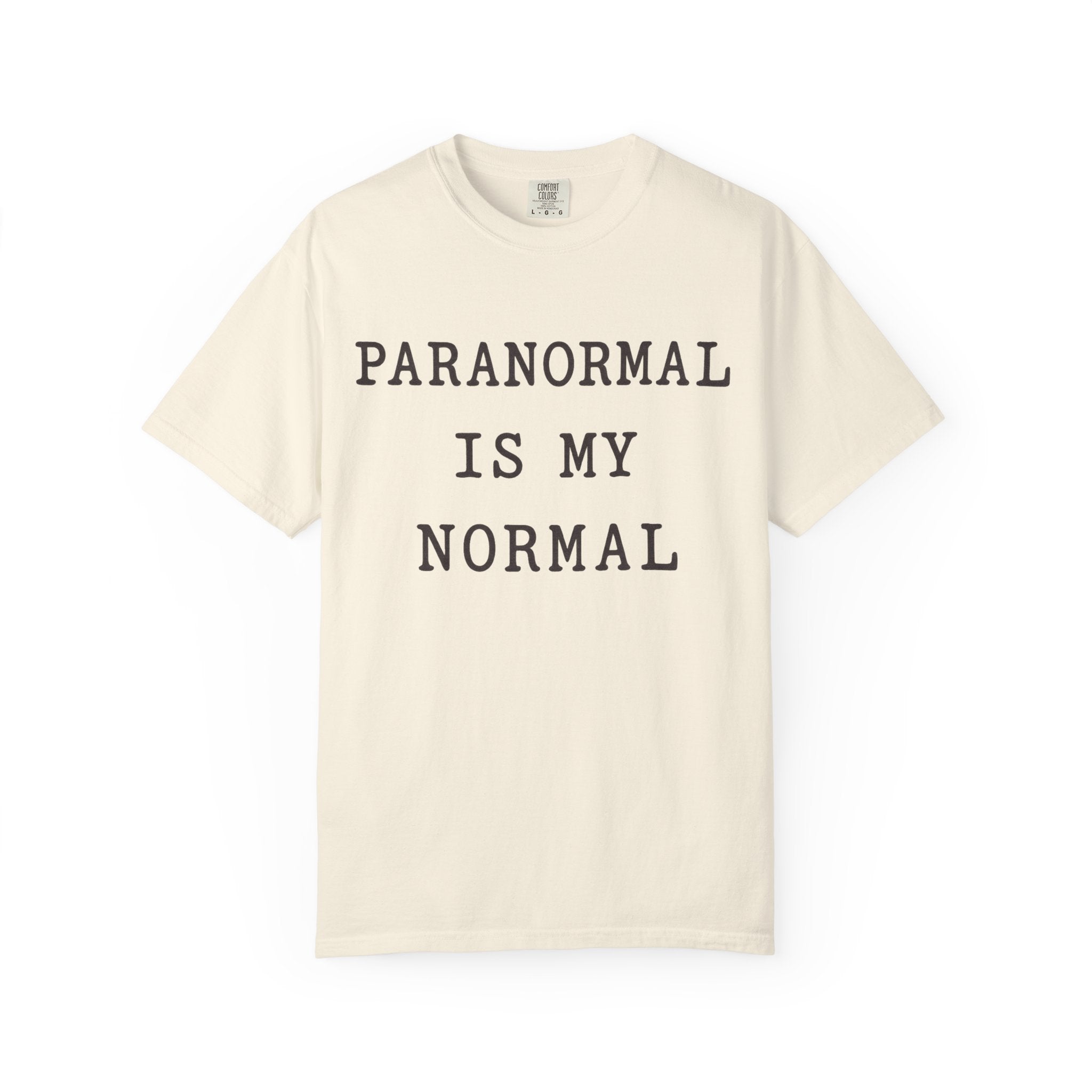 Paranormal Is My Normal T-Shirt