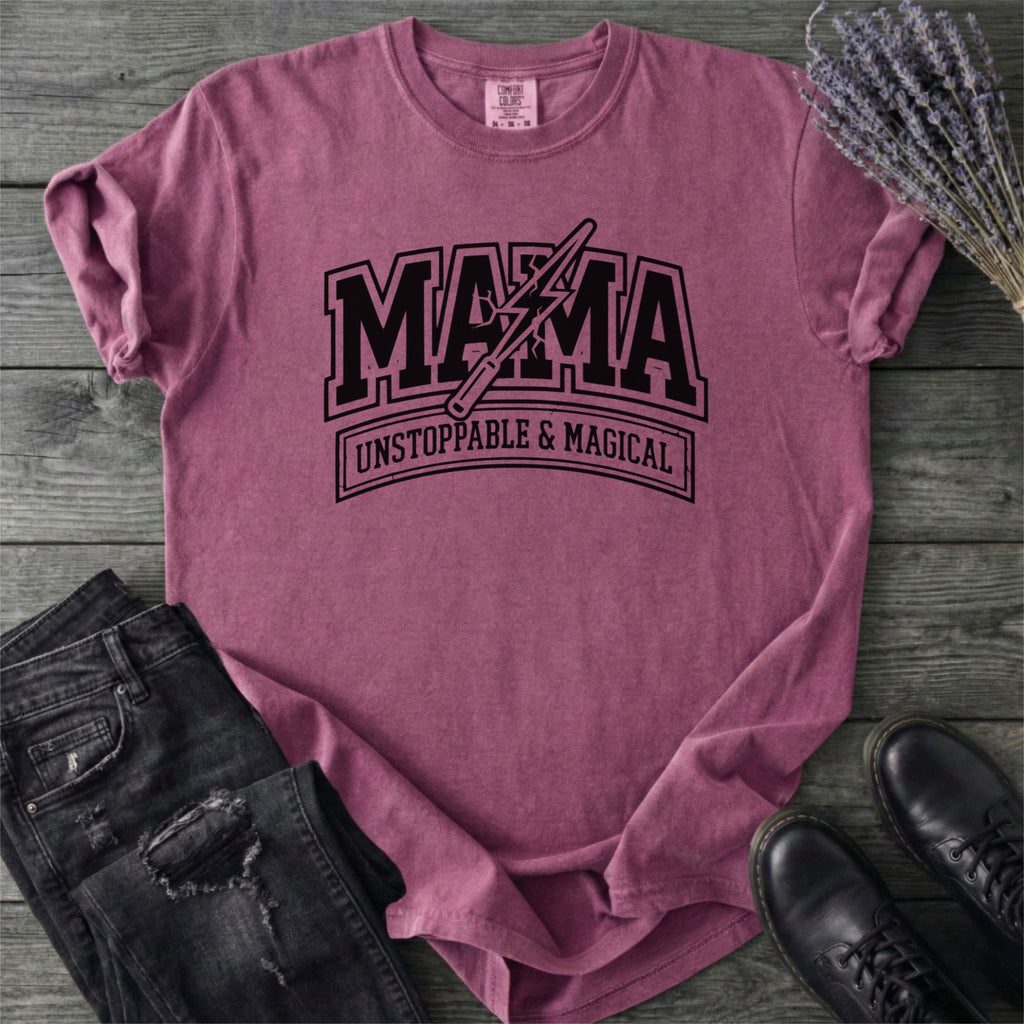 Mama Unstoppable And Magical T-Shirt