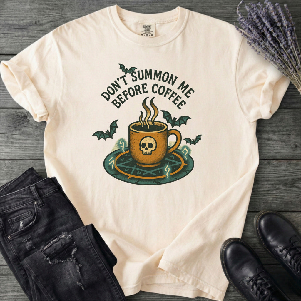 Don't Summon Me Before Coffee T-Shirt