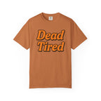 Dead Tired T-Shirt