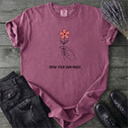 Grow Your Own Magic T-Shirt