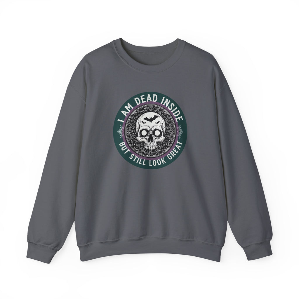 Im Dead Inside But Still Look Great Sweatshirt