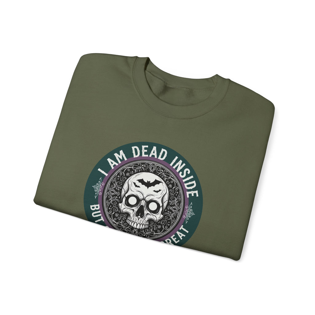 Im Dead Inside But Still Look Great Sweatshirt
