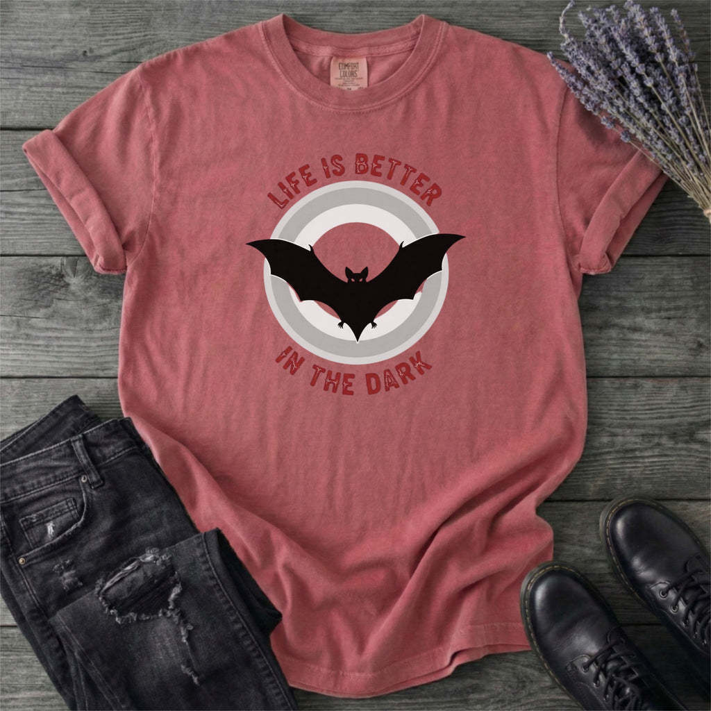 Life Is Better In The Dark T-Shirt
