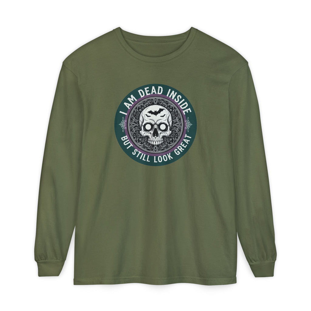 Im Dead Inside But Still Look Great Long Sleeve T-Shirt