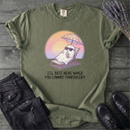 I'll Rest Here Tomfoolery T-Shirt