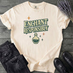 Enchant Responsibly T-Shirt