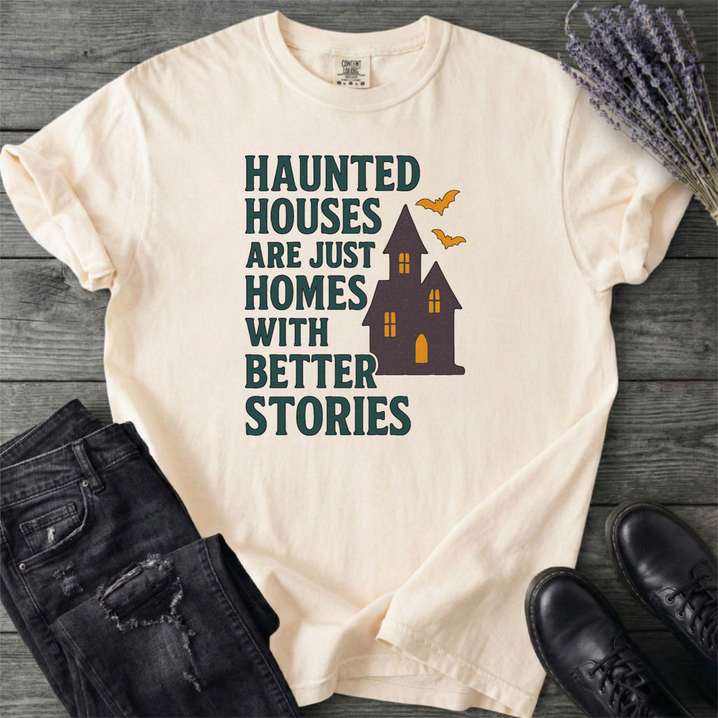 Homes With Better Stories T-Shirt