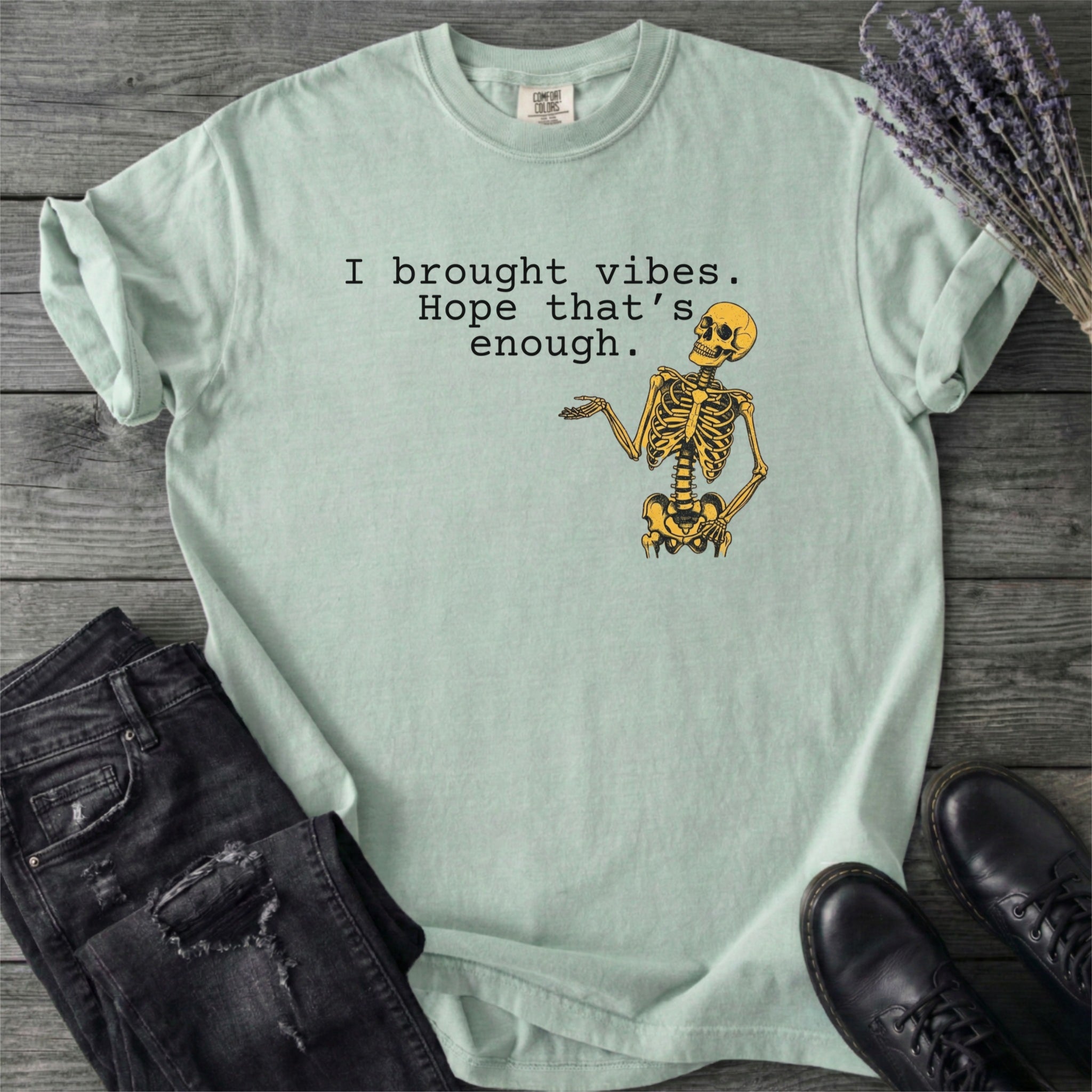 I Brought Vibes T-Shirt
