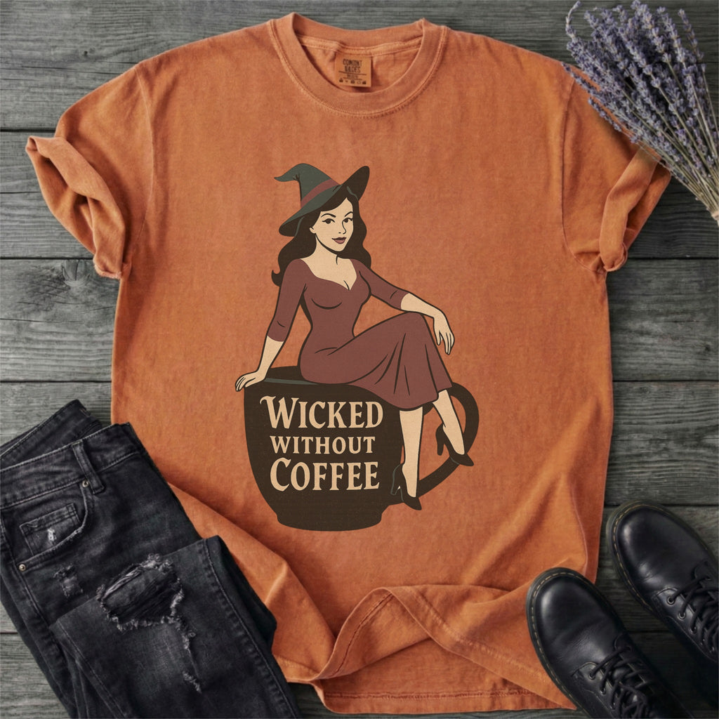 Wicked Without Coffee Witchy T-Shirt