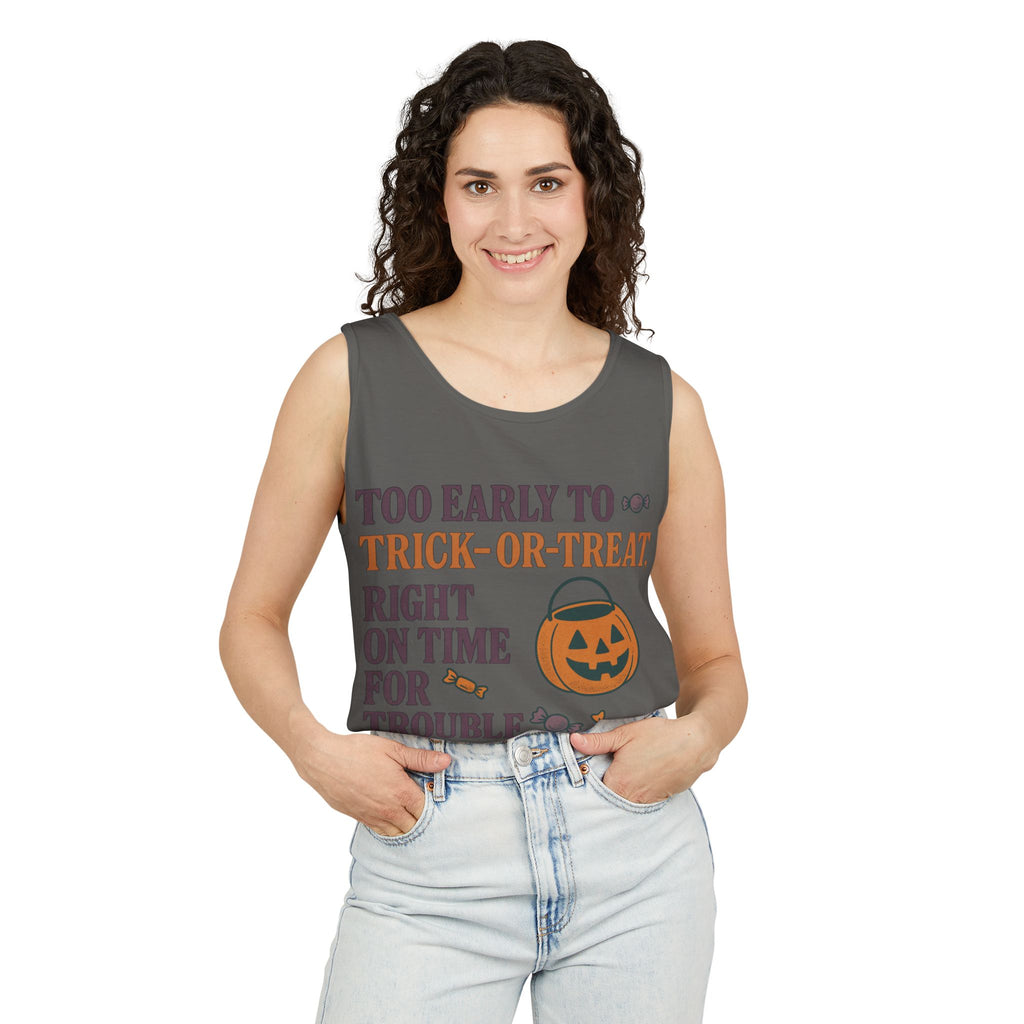 Too Early To Trick Or Treat Right On Time For Trouble Tank Top