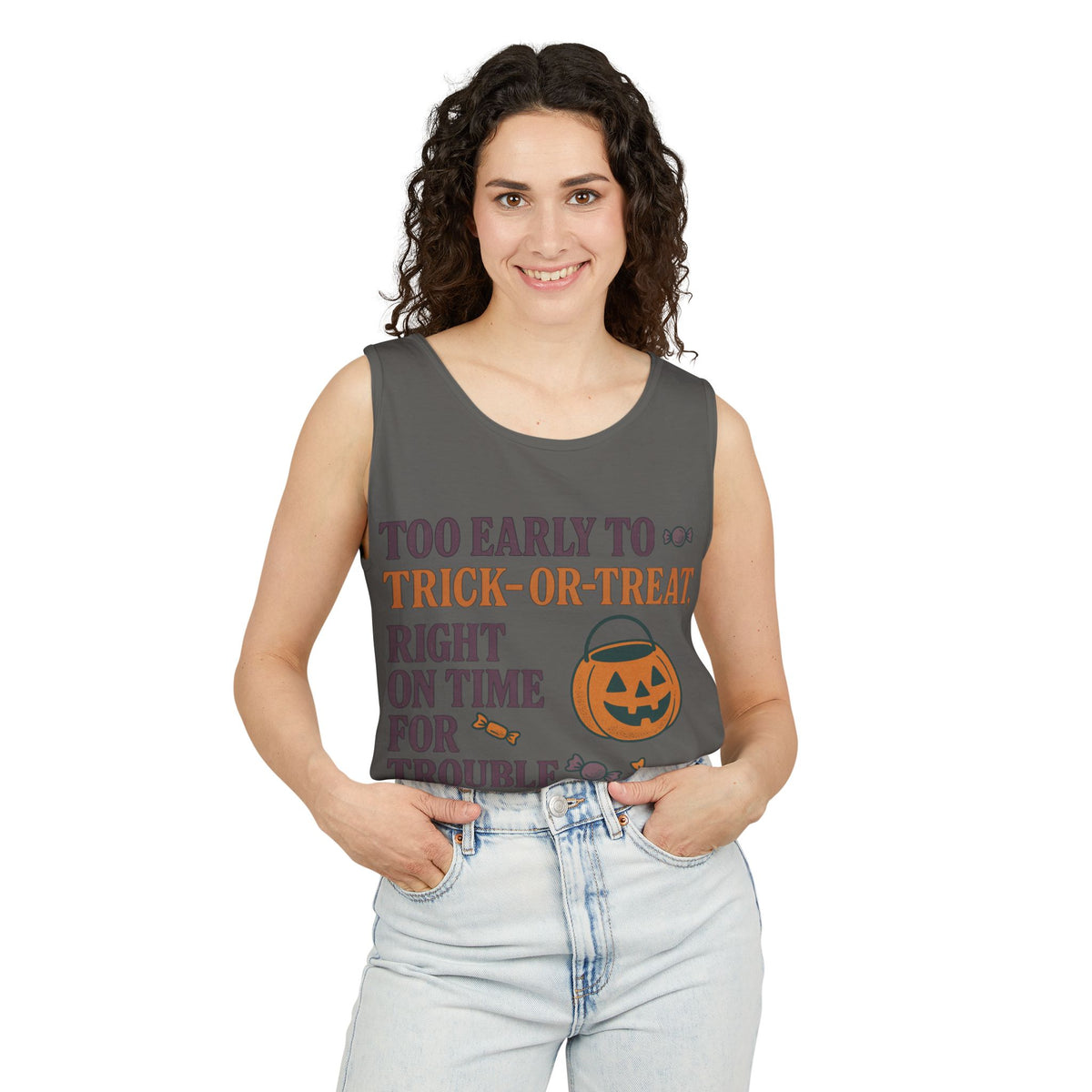 Too Early To Trick Or Treat Right On Time For Trouble Tank Top