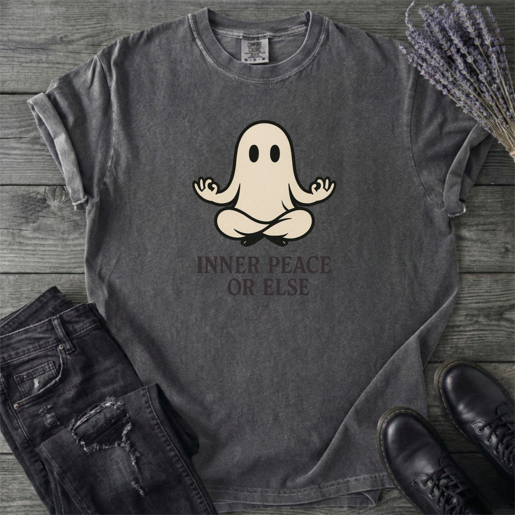 Inner Peace Or Else Zen T-Shirt