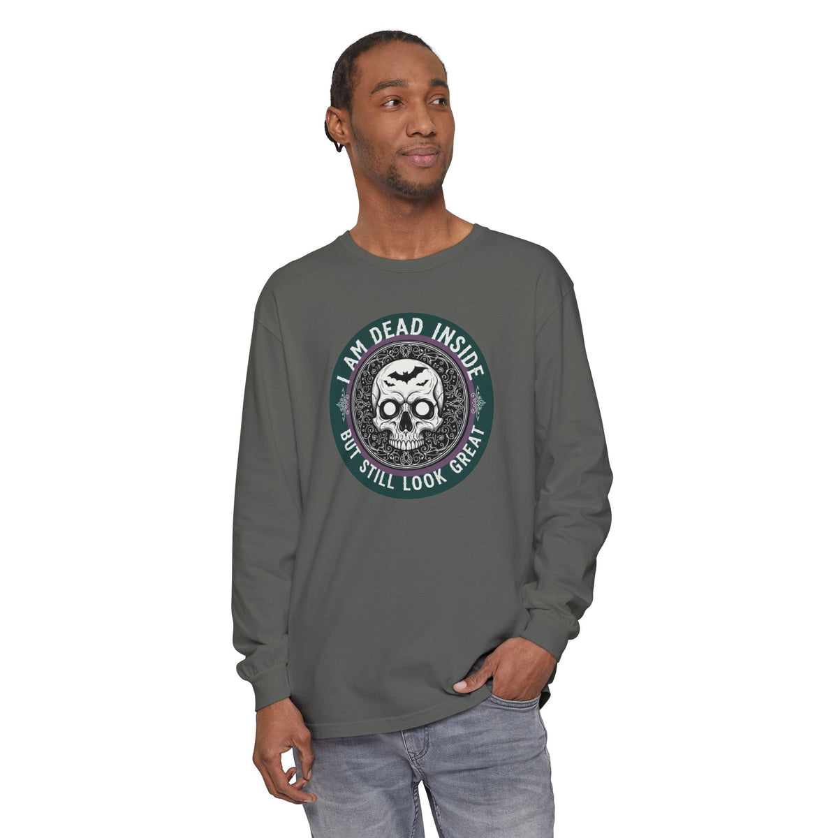 Im Dead Inside But Still Look Great Long Sleeve T-Shirt