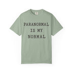 Paranormal Is My Normal T-Shirt