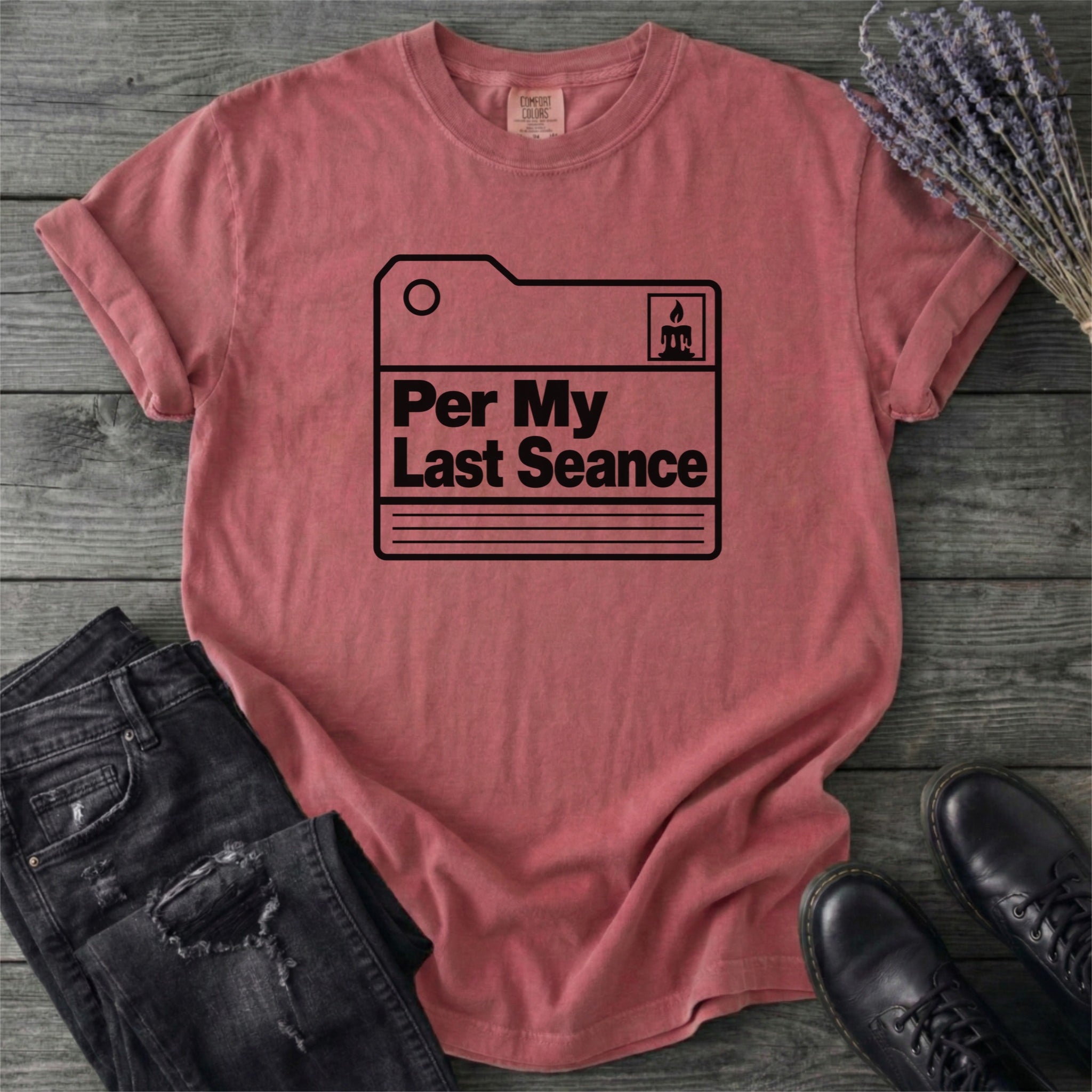 Per My Last Seance T-Shirt