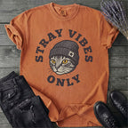 Stray Vibes Only T-Shirt
