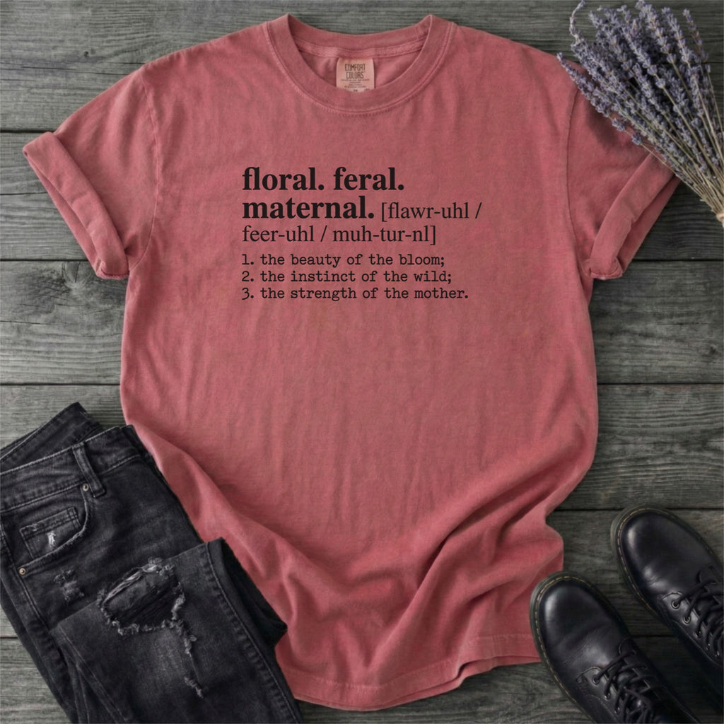 Floral Feral Maternal Dictionary T-Shirt
