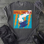 Spill The Tea T-Shirt