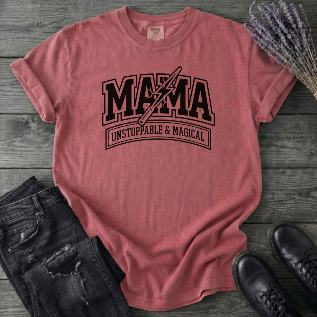 Mama Unstoppable And Magical T-Shirt