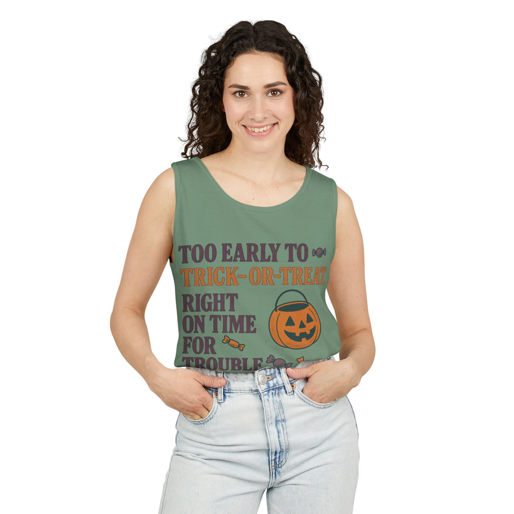 Too Early To Trick Or Treat Right On Time For Trouble Tank Top