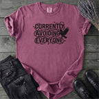 Currently Avoiding Everyone T-Shirt